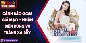 Cảnh báo Go88 giả mạo